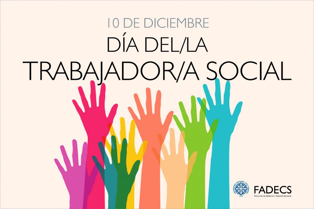 10 DE DICIEMBRE, DÍA DEL/LA TRABAJADOR/A SOCIAL Facultad de Derecho y