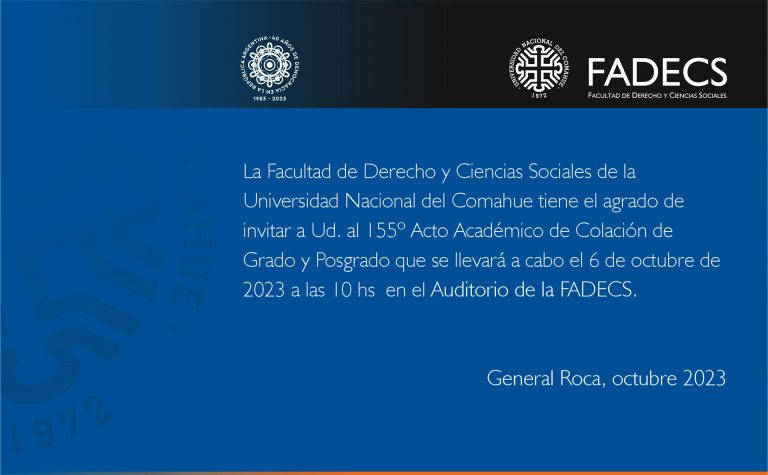 155º ACTO ACADÉMICO DE COLACIÓN DE GRADO Y DE POSGRADO EN LA FADECS-UNCO