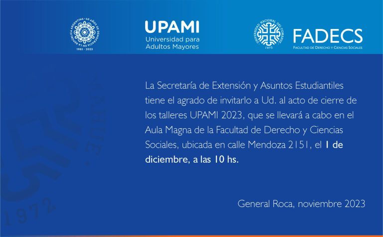 CIERRE DE LOS TALLERES UPAMI 2023 La Secretaría de Extensión y Asuntos Estudiantiles invita al acto de cierre de los talleres UPAMI 2023, que se llevará a cabo el 1 de diciembre a las 10 horas en el aula magna de la FADECS, en calle Mendoza 2151. Durante el encuentro habrá entrega de certificados a las personas mayores que asistieron a los talleres, presentaciones audiovisuales de los distintos talleres, un intervalo de descanso con refrigerio, y un cierre con la presencia de talleristas y asistentes. ¡LAS Y LOS ESPERAMOS!