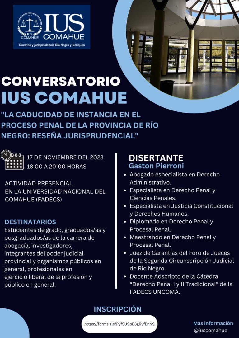 CONVERSATORIO IUS COMAHUE SOBRE "LA CADUCIDAD DE INSTANCIA EN EL PROCESO PENAL DE LA PROVINCIA DE RÍO NEGRO: RESEÑA JURISPRUDENCIAL"