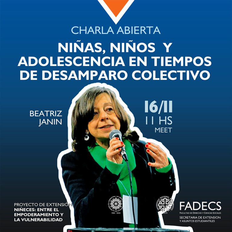 CHARLA NIÑAS, NIÑOS Y ADOLESCENCIA EN TIEMPOS DE DESAMPARO COLECTIVO La Secretaría de Extensión de la FADECS invita a la Charla Niñas, Niños y adolescencia en tiempos de desamparo colectivo que brindará la Lic. Beatriz Janin el jueves 16 de noviembre de 11 a 13 por Google Meet. Es una actividad abierta, libre y gratuita, organizada en el marco del Proyecto de extensión "Niñeces: entre el empoderamiento y la vulnerabilidad. Uniendo redes con la Universidad como productora de conocimiento en el sistema de protección y promoción de derechos en las provincias de Neuquén y Río Negro". La profesora Janin es Licenciada en psicología, Fundadora del Forum Infancias. Enlace de la videollamada: https://meet.google.com/tgm-isxh-fjr O marca el: ‪(US) +1 218-288-2642‬ PIN: ‪750 880 420‬#