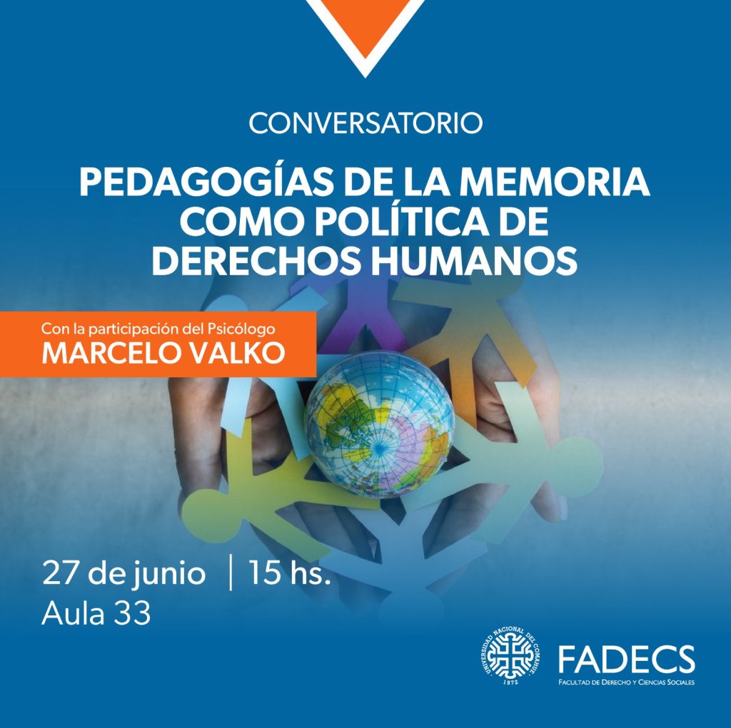 CONVERSATORIO "PEDAGOGÍAS DE LA MEMORIA COMO POLÍTICA DE DERECHOS HUMANOS"