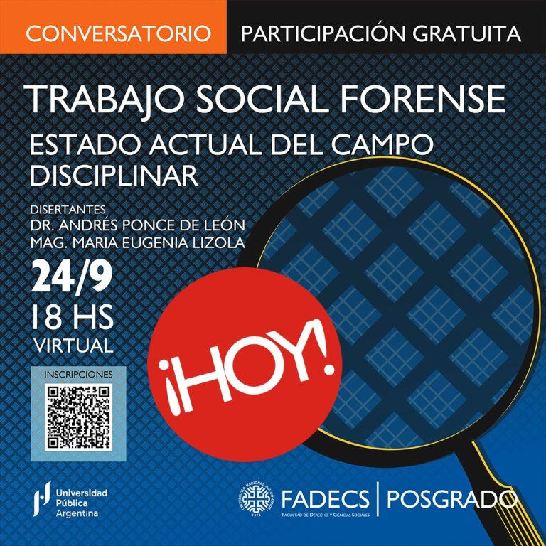 HOY, CONVERSATORIO "ESTADO ACTUAL DEL TRABAJO SOCIAL FORENSE: DESAFÍOS ÉTICOS, METODOLÓGICOS Y DEMANDAS DEL CONTEXTO SOCIO-JURÍDICO”