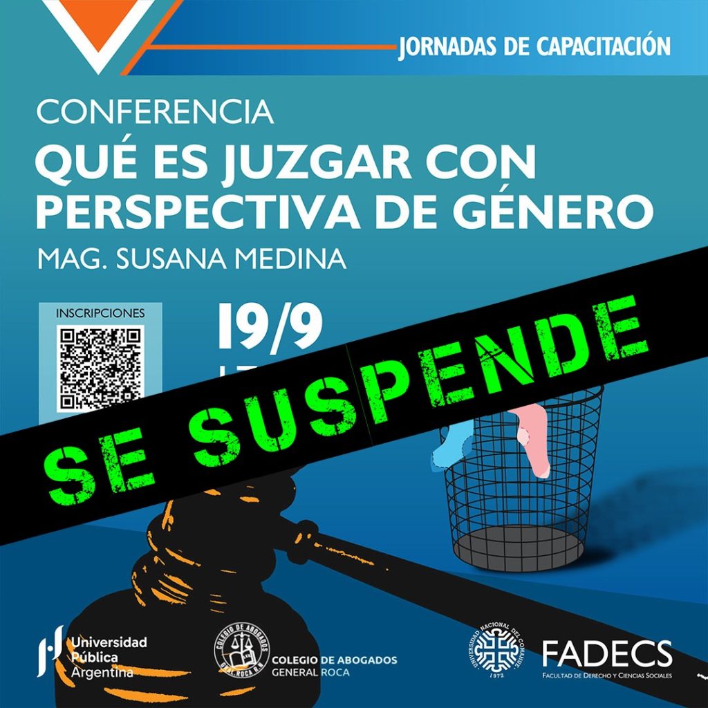 SUSPENSION HASTA AVISO DE NUEVA FECHA
DE LA SEGUNDA JORNADA DEL CICLO DE CAPACITACIÓN: QUÉ ES JUZGAR CONPERSPECTIVA DE GÉNERO

La Facultad de Derecho y Ciencias Sociales de la Universidad Nacional del Comahue informa que se suspende la segunda jornada de nuestro ciclo de capacitación prevista para el jueves 19 de septiembre, hasta que se fije una nueva fecha.