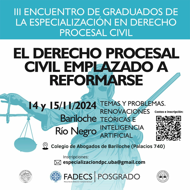 III ENCUENTRO DE GRADUADOS de la ESPECIALIZACIÓN EN DERECHO PROCESAL CIVIL: EL DERECHO PROCESAL CIVIL EMPLAZADO A REFORMARSE