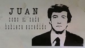 Crítica del documental "Juan, como si nada hubiera sucedido"