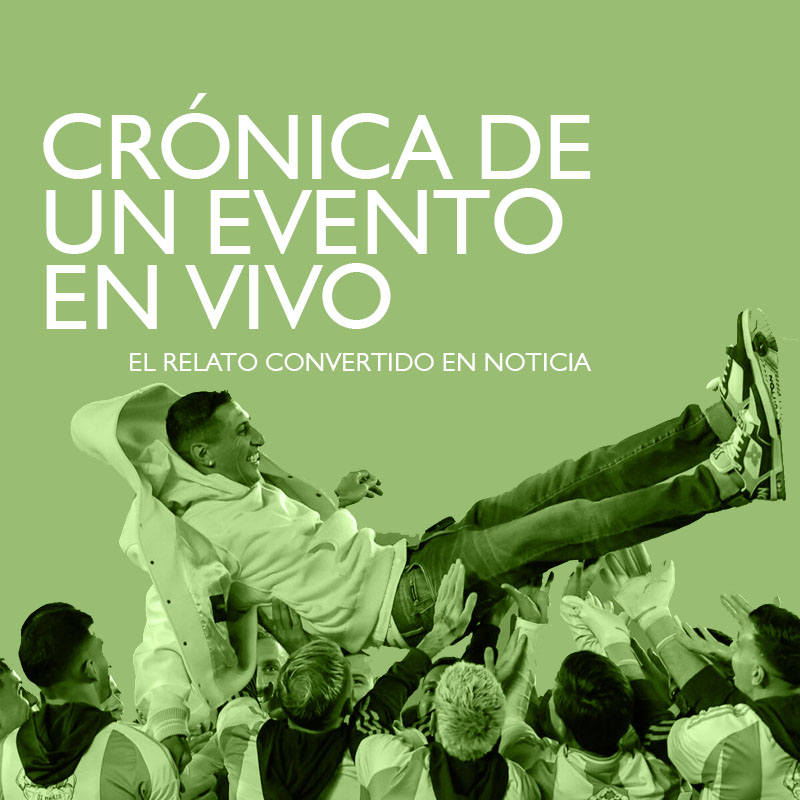 CRÓNICA DE UN EVENTO EN VIVO