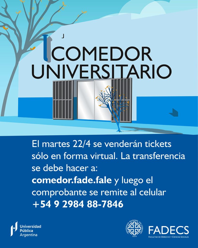 El martes 22/4 se venderán tickets sólo en forma virtual. La transferencia se debe hacer a: comedor.fade.fale y luego el comprobante se remite al celular +54 9 2984 88-7846