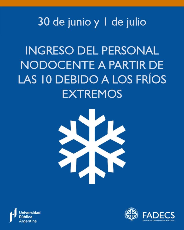 Lunes 30 de junio y martes 1 de julio INGRESO DEL PERSONAL NODOCENTE A PARTIR DE LAS 10 DEBIDO A LOS FRÍOS EXTREMOS