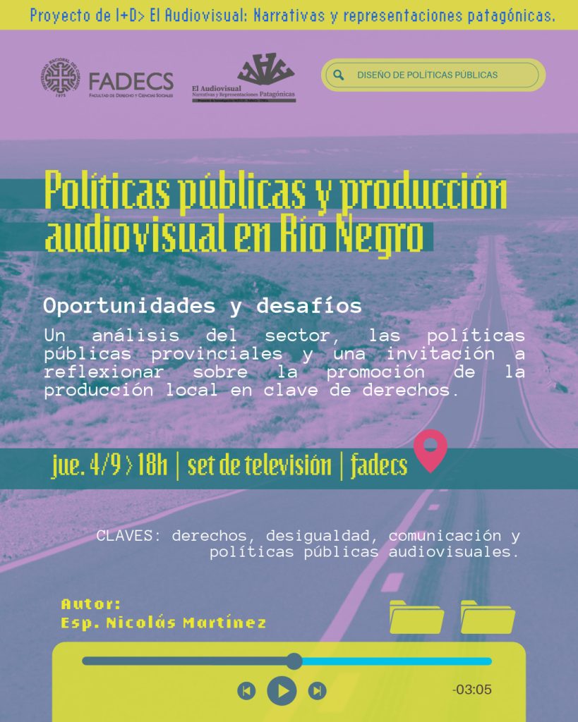 CHARLA “POLÍTICAS PÚBLICAS Y PRODUCCIÓN AUDIOVISUAL EN RÍO NEGRO: DESAFÍOS Y OPORTUNIDADES”