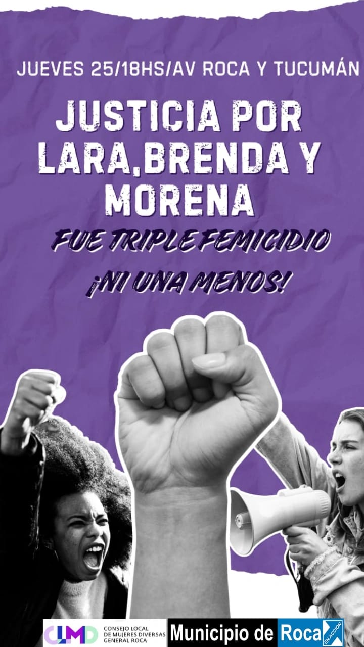 PEDIDO DE JUSTICIA POR EL TRIPLE FEMICIDIO DE LARA, BRENDA Y MORENA