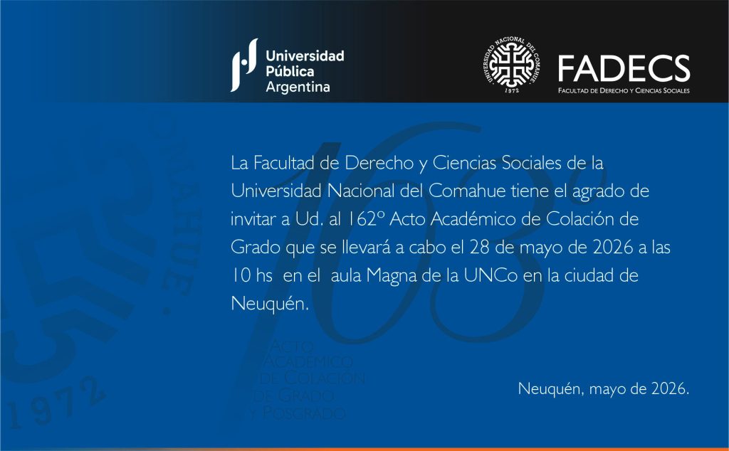 163º ACTO ACADÉMICO DE COLACIÓN DE GRADO Y DE POSGRADO EN LA FADECS-UNCO
