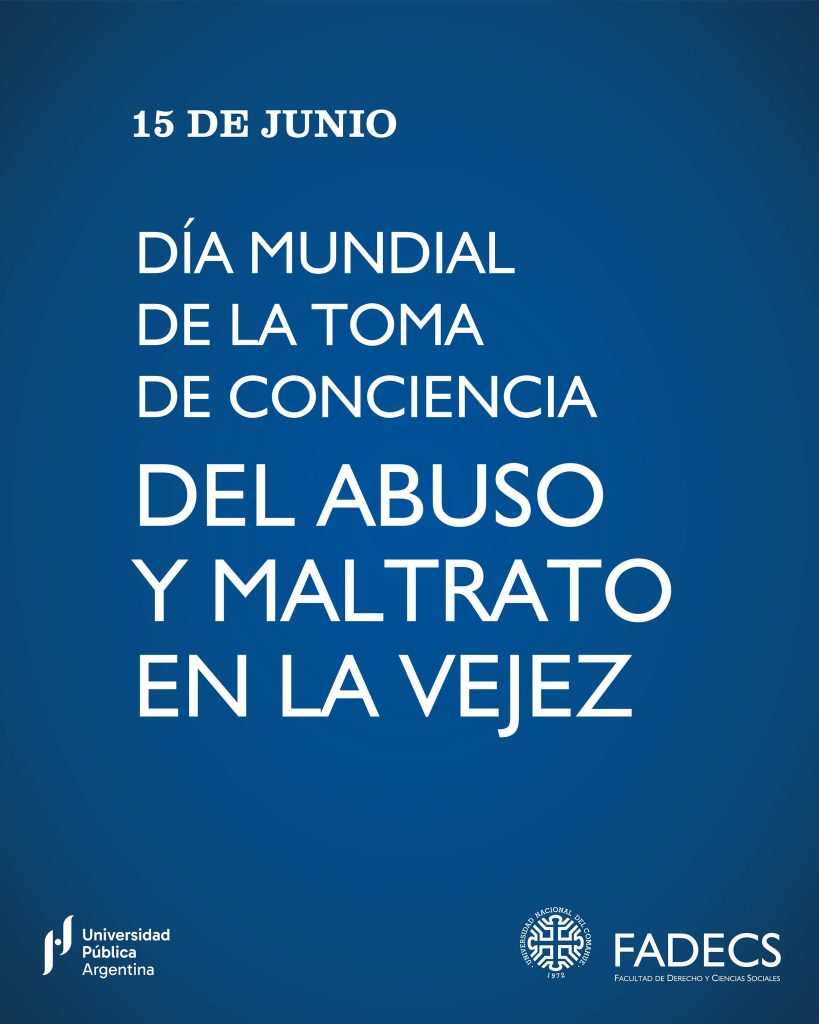 15 JUNIO DÍA MUNDIAL DE LA TOMA DE CONCIENCIA DEL ABUSO Y MALTRATO EN LA VEJEZ