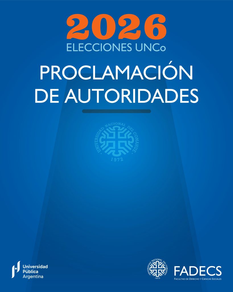 Elecciones UNCo 2026 PROCLAMACIÓN DE AUTORIDADES