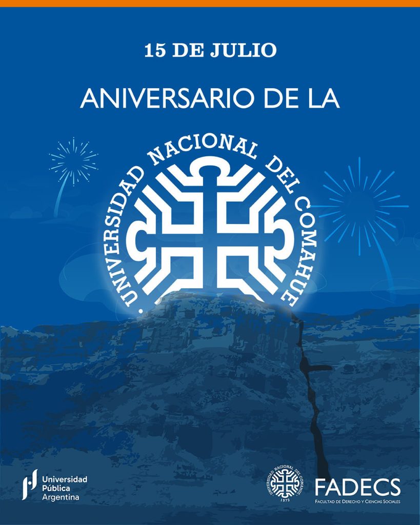 15 DE JULIO DE 1971 | CREACIÓN DE LA UNIVERSIDAD NACIONAL DEL COMAHUE