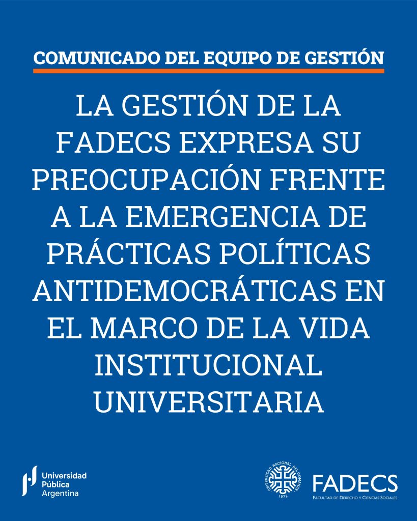 LA GESTIÓN DE LA FADECS EXPRESA SU PREOCUPACIÓN FRENTE A LA EMERGENCIA DE PRÁCTICAS POLÍTICAS ANTIDEMOCRÁTICAS EN EL MARCO DE LA VIDA INSTITUCIONAL UNIVERSITARIA