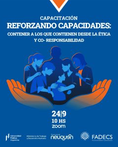 Capacitación en FADECS REFORZANDO CAPACIDADES: CONTENER A LOS QUE CONTIENEN DESDE LA ÉTICA Y CO- RESPONSABILIDAD
